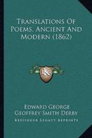 Translations Of Poems, Ancient And Modern (1862)