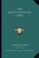 The Saint's Nosegay (1881)