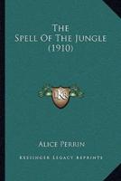 The Spell Of The Jungle (1910)