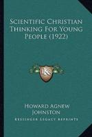 Scientific Christian Thinking For Young People (1922)