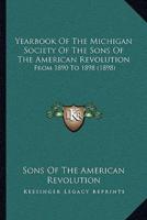Yearbook Of The Michigan Society Of The Sons Of The American Revolution