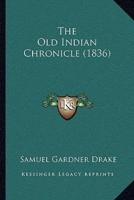 The Old Indian Chronicle (1836)