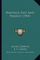 Wantage Past And Present (1901)