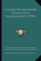 Voyage De Messieurs Chapelle Et Bachaumont (1750)