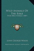 Wild Animals Of The Bible