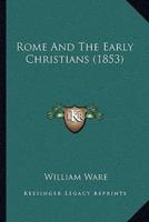 Rome And The Early Christians (1853)