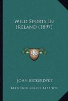Wild Sports In Ireland (1897)