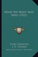 What We Want And Why (1922)