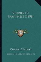 Studies In Frankness (1898)