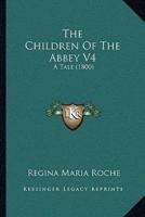 The Children Of The Abbey V4