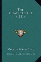 The Theatre Of Life (1881)