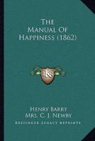 The Manual Of Happiness (1862)