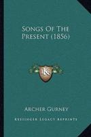 Songs Of The Present (1856)