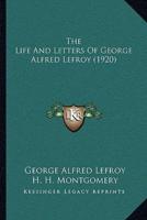 The Life And Letters Of George Alfred Lefroy (1920)