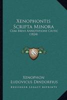Xenophontis Scripta Minora