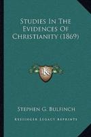 Studies In The Evidences Of Christianity (1869)
