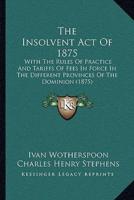 The Insolvent Act Of 1875
