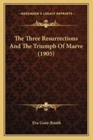 The Three Resurrections And The Triumph Of Maeve (1905)