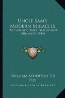 Uncle Sam's Modern Miracles