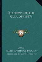 Shadows Of The Clouds (1847)