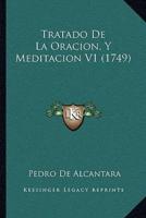 Tratado De La Oracion, Y Meditacion V1 (1749)