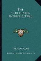 The Chichester Intrigue (1908)