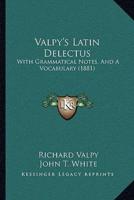 Valpy's Latin Delectus