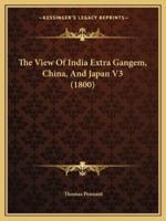 The View Of India Extra Gangem, China, And Japan V3 (1800)