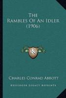 The Rambles Of An Idler (1906)