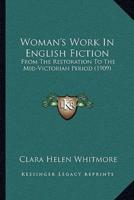 Woman's Work In English Fiction
