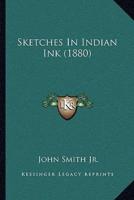 Sketches In Indian Ink (1880)