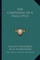 The Confession Of A Fool (1912)