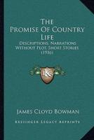 The Promise Of Country Life