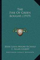 The Fire Of Green Boughs (1919)