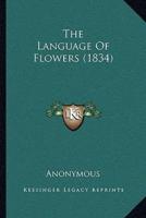 The Language Of Flowers (1834)