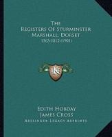 The Registers Of Sturminster Marshall, Dorset