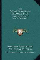 The Poems Of William Drummond, Of Hawthornden