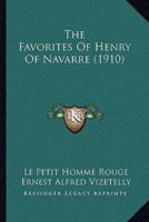 The Favorites Of Henry Of Navarre (1910)