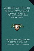 Sketches Of The Life And Character Of Lemuel Haynes