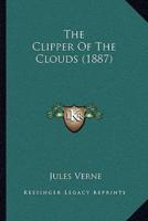 The Clipper Of The Clouds (1887)