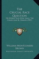 The Crucial Race Question