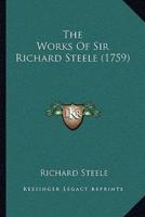 The Works Of Sir Richard Steele (1759)