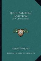 Your Bankers' Position