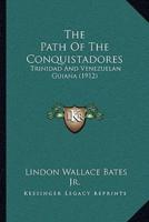 The Path Of The Conquistadores