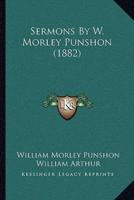 Sermons By W. Morley Punshon (1882)