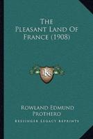The Pleasant Land Of France (1908)