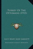 Turkey Of The Ottomans (1915)