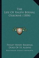 The Life Of Ralph Bernal Osborne (1884)