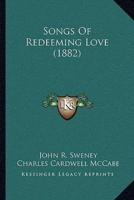 Songs Of Redeeming Love (1882)