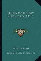 Threads Of Grey And Gold (1913)